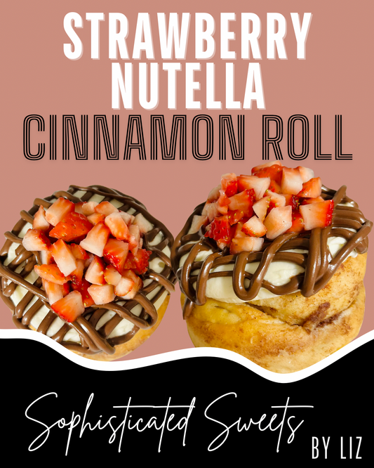 Thursday• 1 Strawberry Nutella jumbo Cinnamon roll- freshly baked gourmet cinnamon roll
