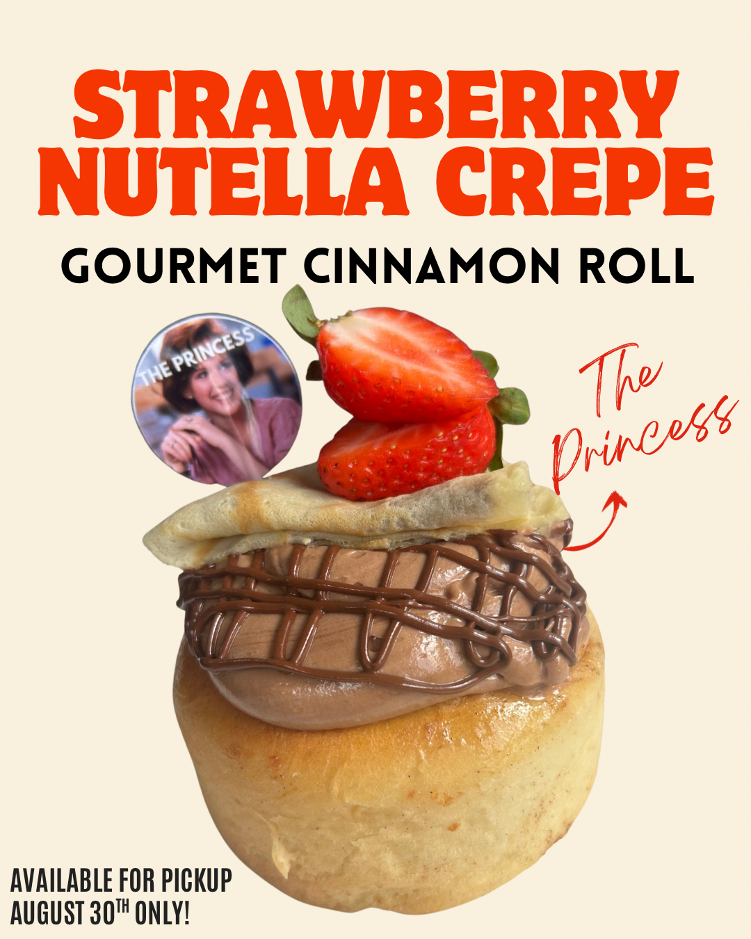 The Princess- Strawberry Nutella Crepe Cinnamon Roll