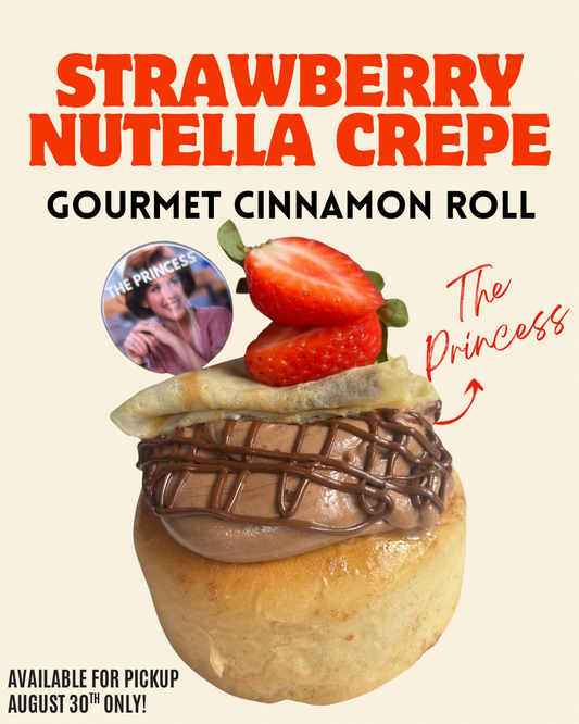 The Princess- Strawberry Nutella Crepe Cinnamon Roll